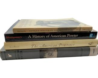 106 - Group Lot of Pewter Reference Books (Description): A group lot of pewter reference books including four volumes on the subject. The collection features works by notable authors including Michaelis's "Antique Pewter of the British Isles" published by Dover, Montgomery's "A History of American Pewter" Kauffman's "The American Pewterer," and Kerfoot's "American Pewter" published by Bonanza. The books range from softcover to hardcover editions and provide comprehensive