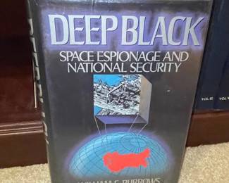 Deep Black: Space Espionage and National Security by William E. Burrows