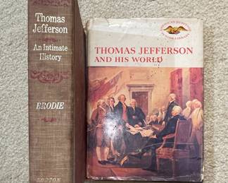 Thomas Jefferson: An Intimate History by Fawn M. Brodie & Thomas Jefferson and His World (Junior Library of American Heritage)