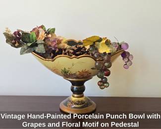 Vintage HandPainted Porcelain Punch Bowl with Grapes and Floral Motif on Pedestal