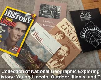 Collection of National Geographic Exploring History Young Lincoln, Outdoor Illinois, and The Living Museum Magazines