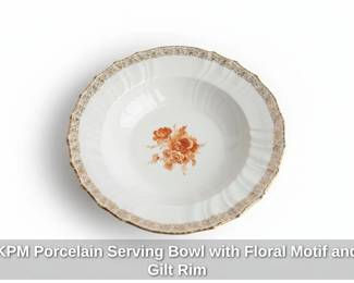 KPM Porcelain Serving Bowl with Floral Motif and Gilt Rim