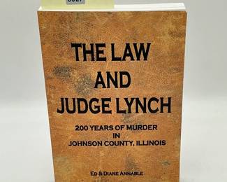 The Law and Judge Lynch Murder in Johnson County IL