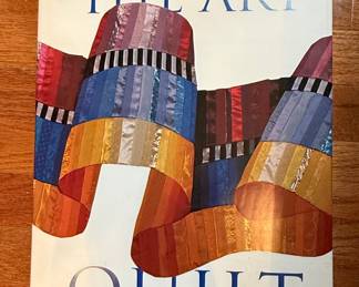 The Art Quilt: Contemporary Quilts and Their Makers by Robert Shaw