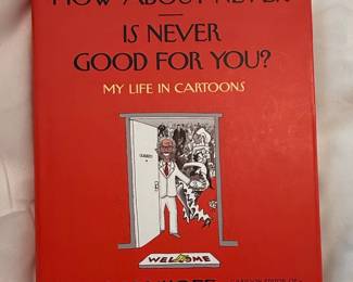 How About Never—Is Never Good for You?: My Life in Cartoons by Bob Mankoff (Signed)