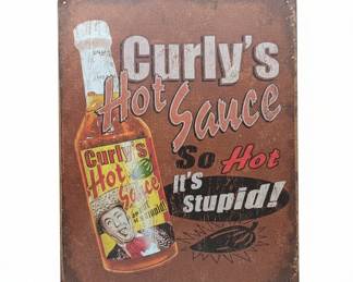 Curlys Hot Sauce So Hot Its Stupid Tin Sign