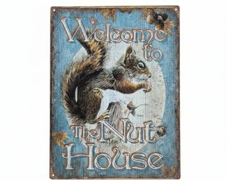 Welcome to The Nut House Squirrel Metal Sign