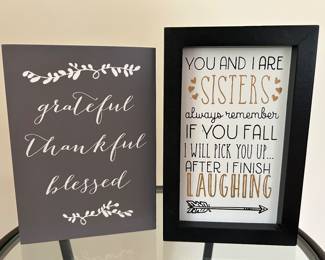 Grateful, Thankful, Blessed sign & You and I are Sisters signs,  $5 each