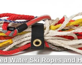 Assorted Water Ski Ropes and Handles