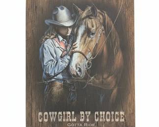 Cowgirl by Choice Gotta Ride Tin Sign