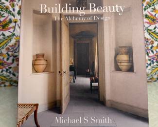 Building Beauty: The Alchemy of Design by Michael S Smith