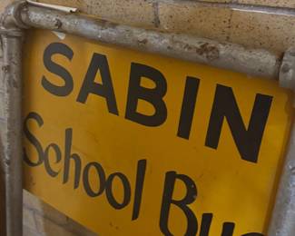 Sabin school bus sign found in the boiler room- not sure how it got here!