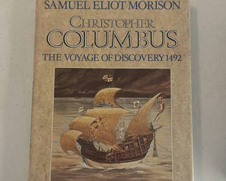 Lot 149: Samuel Eliot Morison Christopher Columbus: The Voyage of Discovery 1492 Book