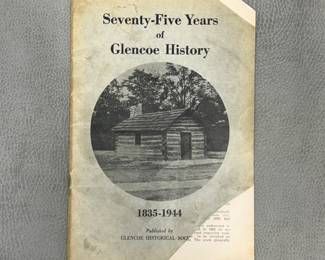 "Seventy-Five Years of Glencoe History 1835-1944" published by the Glencoe Historical Society