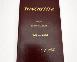 Lot 616: Winchester Dates of Manufacture 1849-1984 Booklet, 1 of 1000