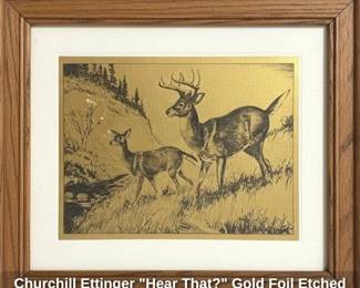 Churchill Ettinger Hear That Gold Foil Etched Print