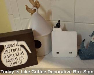 Today Is Like Coffee Decorative Box Sign