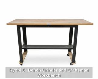 Ryobi Bench Grinder and Craftsman Workbench