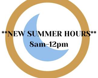 NEW SUMMER HOURS Lets beat the heat 8am12pm