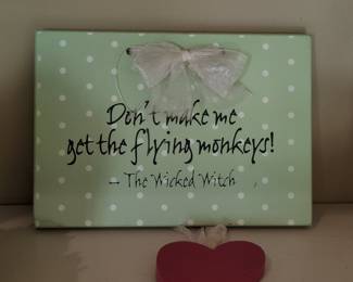 Wicked Witch "Don't Make Me Get the Flying Monkeys" Decorative Sign