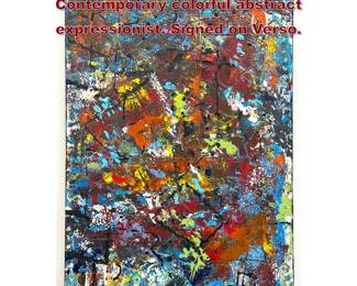 Lot 432 Dennis Sakelson Painting on Canvas. Contemporary colorful abstract expressionist. Signed on Verso.