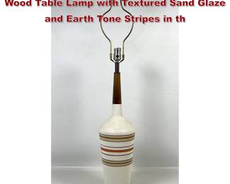 Lot 330 MidCentury Modern Ceramic and Wood Table Lamp with Textured Sand Glaze and Earth Tone Stripes in th