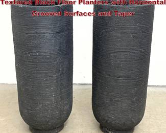 Lot 532 Pr Large Fiber Glass Modern Textured Black Floor Planters with Horizontal Grooved Surfaces and Taper