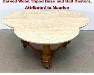 Lot 272 Travertine Trefoil Coffee Table with Carved Wood Tripod Base and Ball Casters. Attributed to Maurice