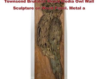 Lot 207 Signed A. Johnson 76 Signed Townsend Brutalist Mixed Media Owl Wall Sculpture on Wood Panel. Metal a