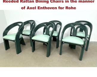 Lot 476 Set 6 PostModern Green Painted Reeded Rattan Dining Chairs in the manner of Axel Enthoven for Rohe 