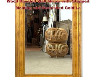 Lot 290 Large Contemporary American Gilt Wood Beveled Wall Mirror with Stepped Molding and Burnished Gold Le
