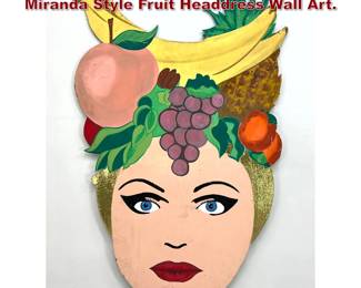 Lot 456 Large Painted Plywood Carmen Miranda Style Fruit Headdress Wall Art. 