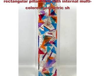 Lot 371 Tall Artisan cast acrylic sculpture rectangular pillar form with internal multicolored geometric sh