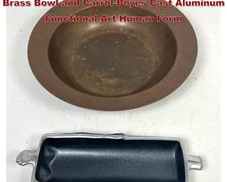 Lot 336 2pcs Metalware. Baecker Messing Brass Bowl and Carrol Boyes Cast Aluminum Functional Art Human Form