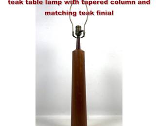Lot 288 Danish Modern style minimalist solid teak table lamp with tapered column and matching teak finial