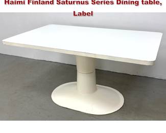 Lot 244 Mod Mid Century Yrjo Kukkapuro for Haimi Finland Saturnus Series Dining table, Label 