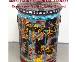 Lot 452 Dennis Sakelson Graffiti Painted Metal Trash Can with Lid. Abstract Expressionist Drip Style. Signed