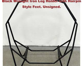 Lot 404 Mid Century Modern Octagonal Black Wrought Iron Log Holder with Hairpin Style Feet. Unsigned.