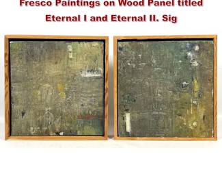 Lot 318 Pair of Jorge Caligiuri Abstract Fresco Paintings on Wood Panel titled Eternal I and Eternal II. Sig