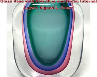 Lot 54 Luigi Onesto Murano Sommerso Art Glass Vase with Pink Blue and Green Internal Layers Signed L. Onest