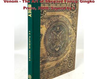Lot 350 Fairey, Shepard. OBEY E Pluribus Venom  The Art of Shepard Fairey. Gingko Press, 2008. Signed by t
