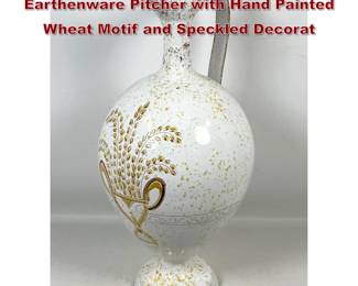 Lot 1139 Large Italian Majolica Glazed Earthenware Pitcher with Hand Painted Wheat Motif and Speckled Decorat