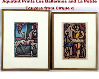 Lot 949 2pcs Georges Rouault Framed Color Aquatint Prints Les Ballerines and La Petite Ecuyere from Cirque d