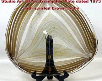 Lot 1122 Large Robert Bramhall American Studio Art Glass Triangular Plate dated 1973 with swirled brown and y
