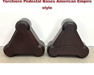 Lot 758 Pair of Victorian Antique Walnut Torchiere Pedestal Bases American Empire style