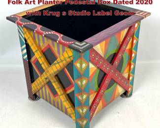 Lot 780 Alan Krug Hand Painted Wooden Folk Art Planter Pedestal Box Dated 2020 with Krug s Studio Label Geom