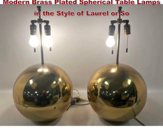 Lot 820 Pair of Oversized Mid Century Modern Brass Plated Spherical Table Lamps in the Style of Laurel or So