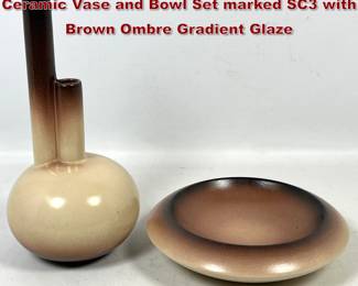 Lot 1069 2pc Italian Mid Century Modern Ceramic Vase and Bowl Set marked SC3 with Brown Ombre Gradient Glaze