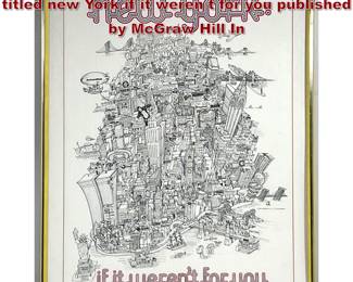 Lot 969 Lou Russo offset lithograph poster titled new York if it weren t for you published by McGraw Hill In