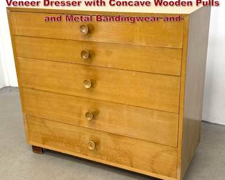 Lot 761 Mid Century Modern 5 Drawer Maple Veneer Dresser with Concave Wooden Pulls and Metal Bandingwear and
